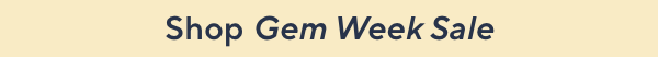 Gem week sale