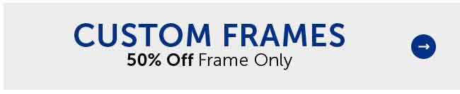 Custom Frames