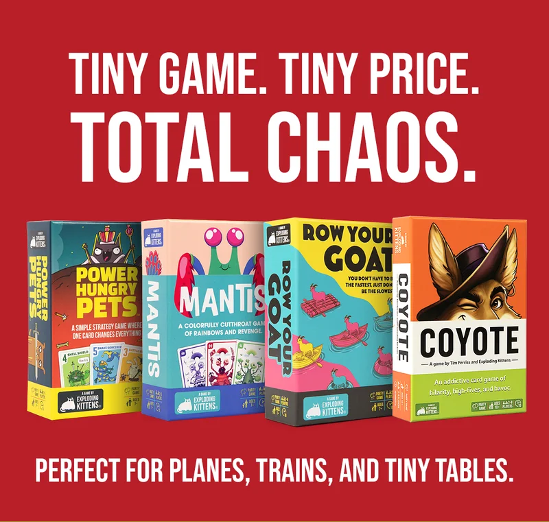 TINY GAME. TINY PRICE. TOTAL CHAOS | PERFECT FOR PLANES, TRAINS, AND TINY TABLES.