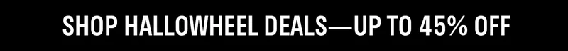 Shop Hallowheel DealsβUp to 45% off > Shop Hallowheel DealsβUp to 45% off >