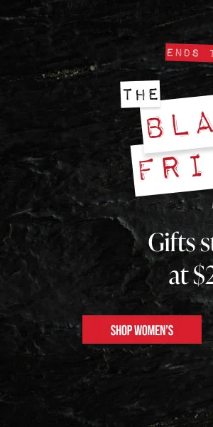 Ends Today! The Black Friday Preview Gifts starting at $29.99 Shop Women's