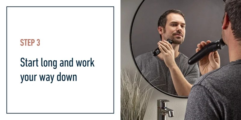 Step 3, Start long and work your way down.