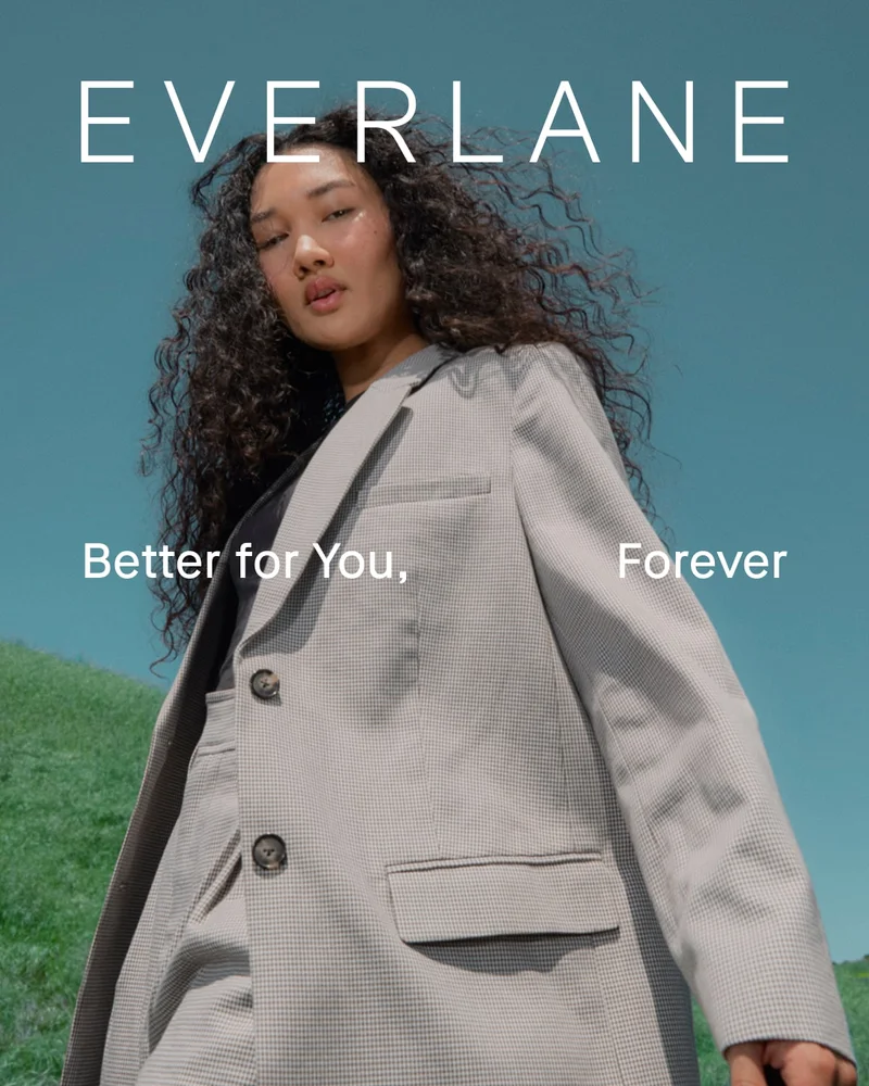 [Everlane] [Editorial Image] Better for You, Forever