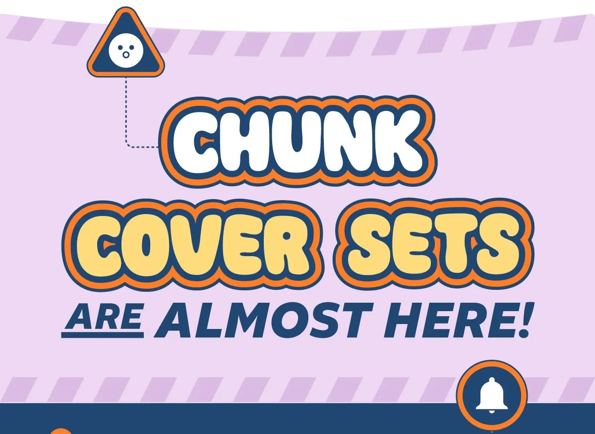 Chunk Cover Sets Are Almost Here!
