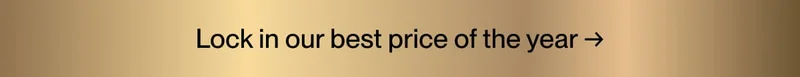 Lock in our best price of the year →