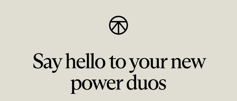 Say hello to your new power duos