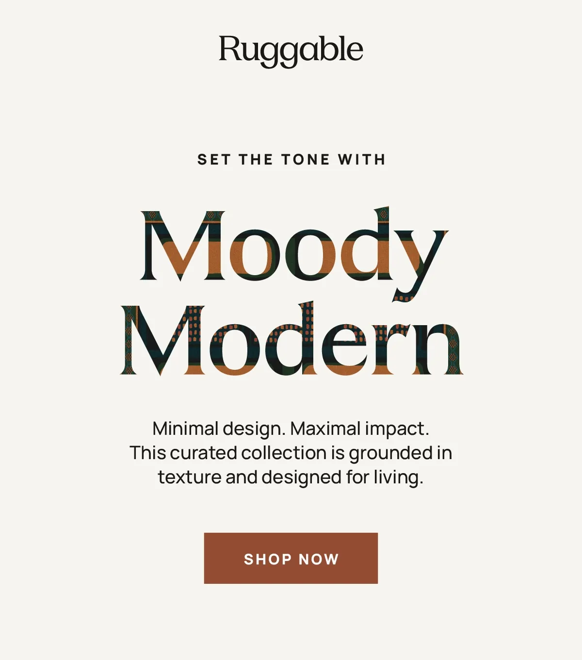Set the Tone with Moody Modern - Show Now