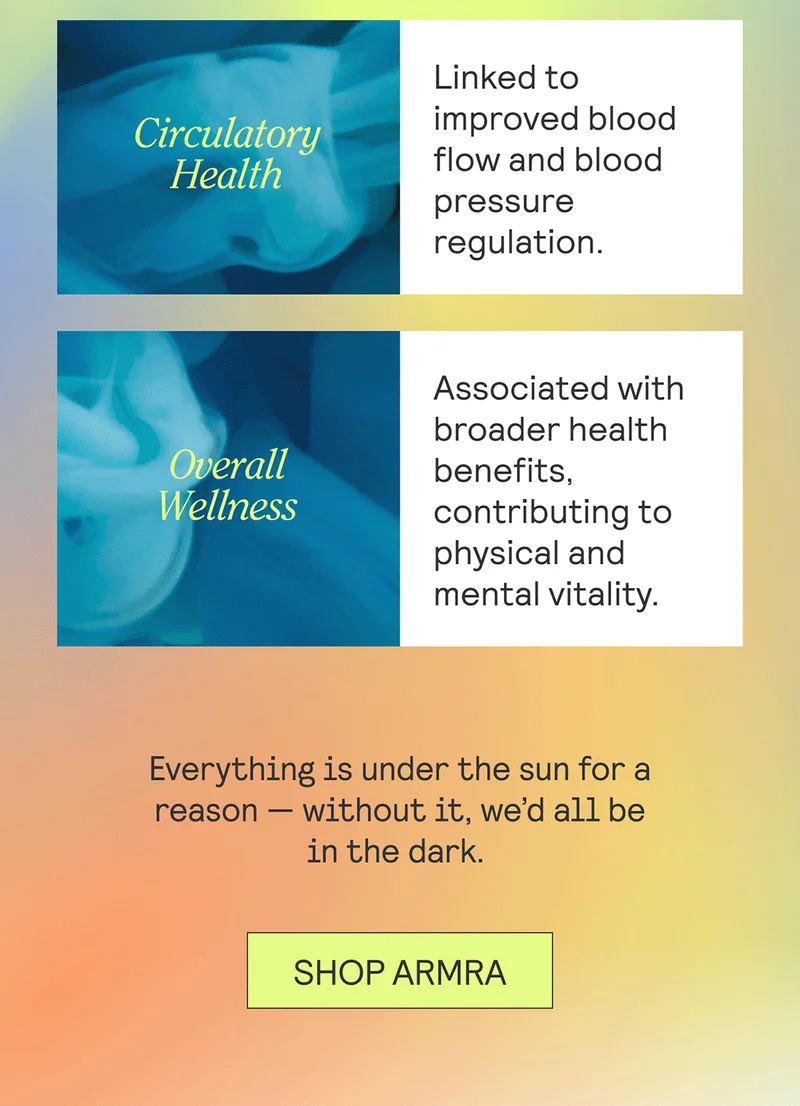 Circulatory Health: Linked to improved blood flow and blood pressure regulation. Overall Wellness: Associated with broader health benefits, contributing to physical and mental vitality.