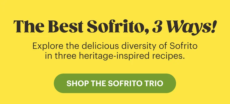 The Best Sofrito, 3 Ways! SHOP THE SOFRITO TRIO