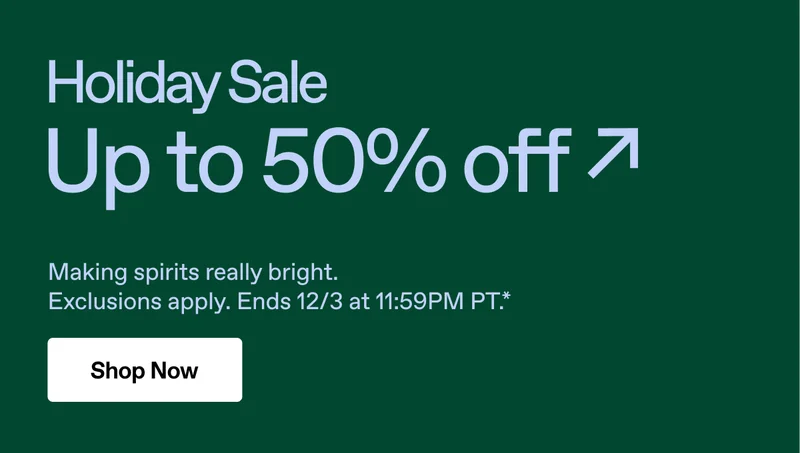Up to 50% off Holiday Sale. Shop Now.