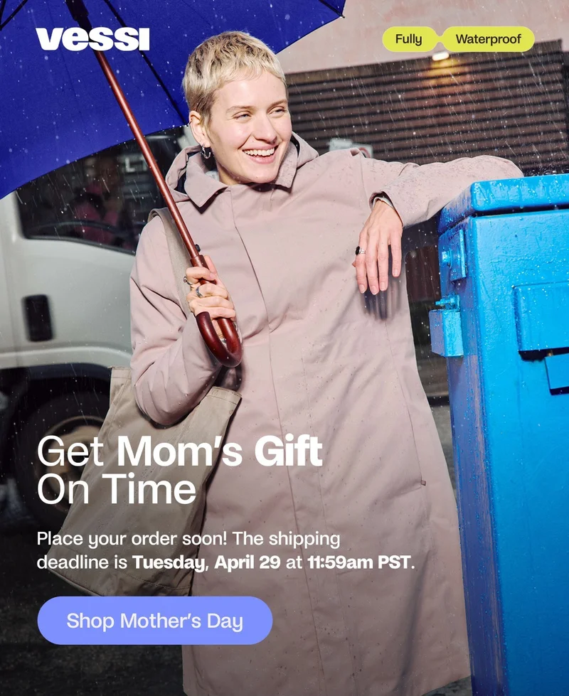 Vessi. Fully Waterproof. Place your order soon! The shipping deadline is Tuesday, April 29 at 11:59am PST. Shop Mother's Day