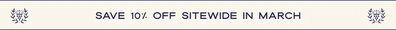 Save 10% off sitewide in MARCH