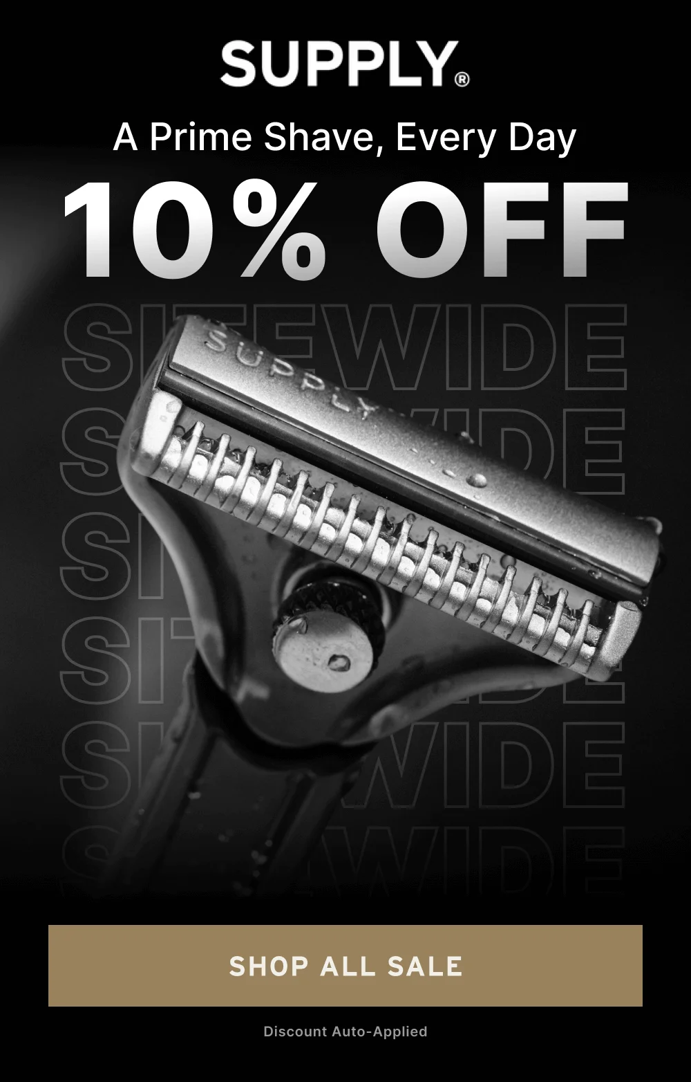 A Prime Shave, Every Day  10% OFF SITEWIDE  [ Shop ASAP ]
