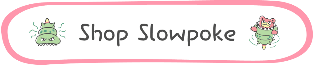 Shop Slowpoke ›