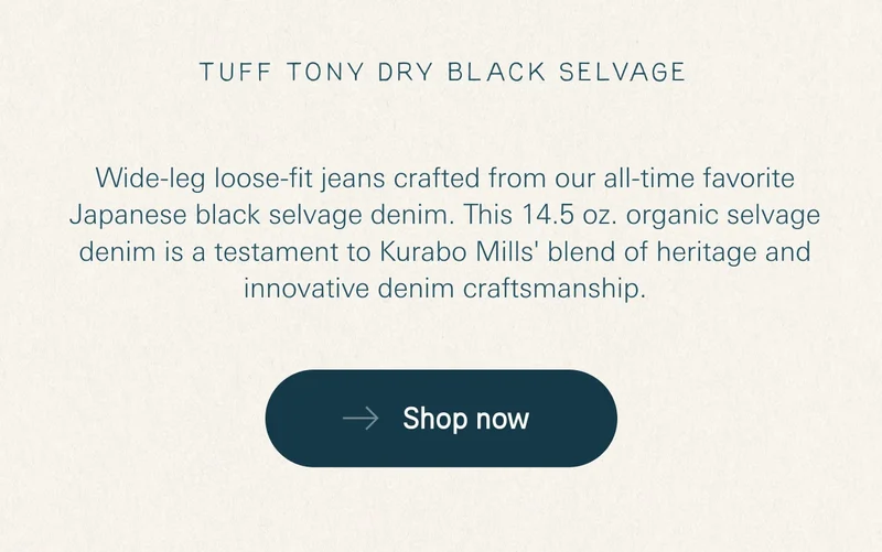 Tuff Tony Dry Black Selvage Shop now