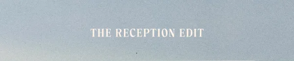 The reception edit