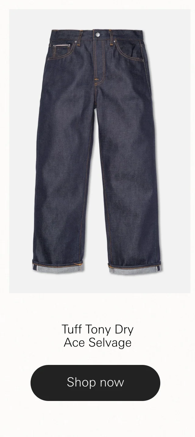 Tuff Tony Dry Ace Selvage