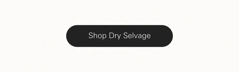 shop dry selvage