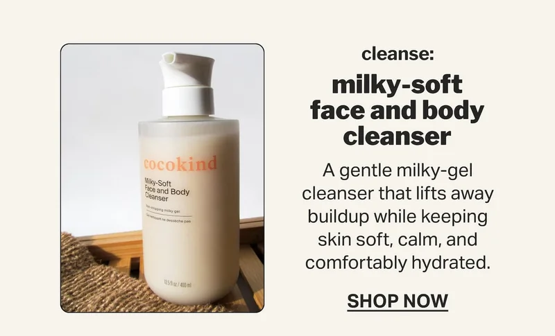 cleanse: milky-soft face and body cleanser