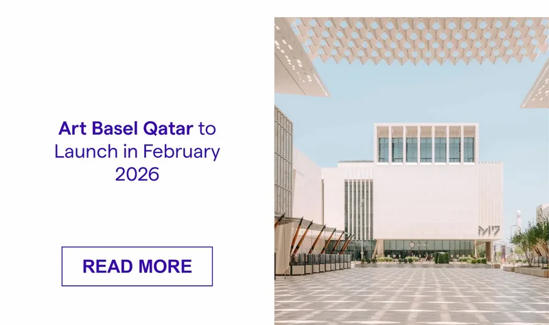Art Basel Qatar to Launch in February 2026