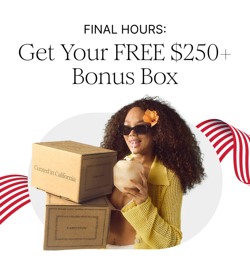 Final Hours: Get Your FREE $250+ Bonus Box