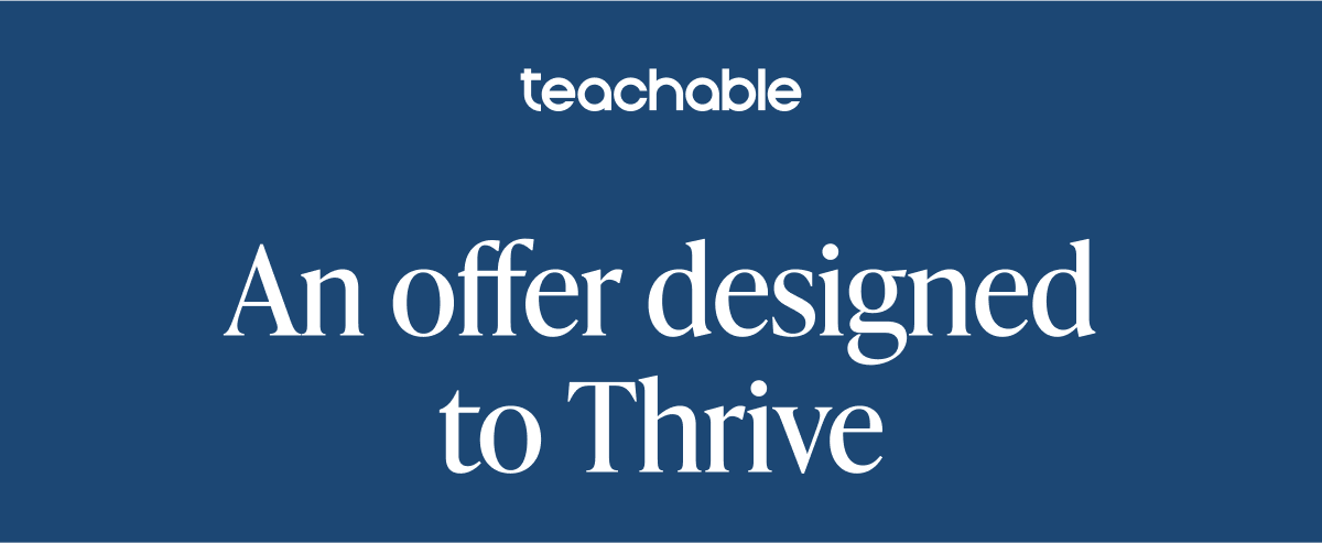 An offer designed to Thrive