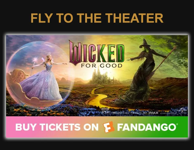 FLY TO THE THEATER BUY TICKETS ON FANDANGO