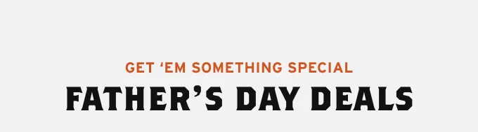 Father's Day Deals