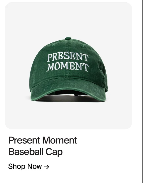 Present Moment Baseball Cap