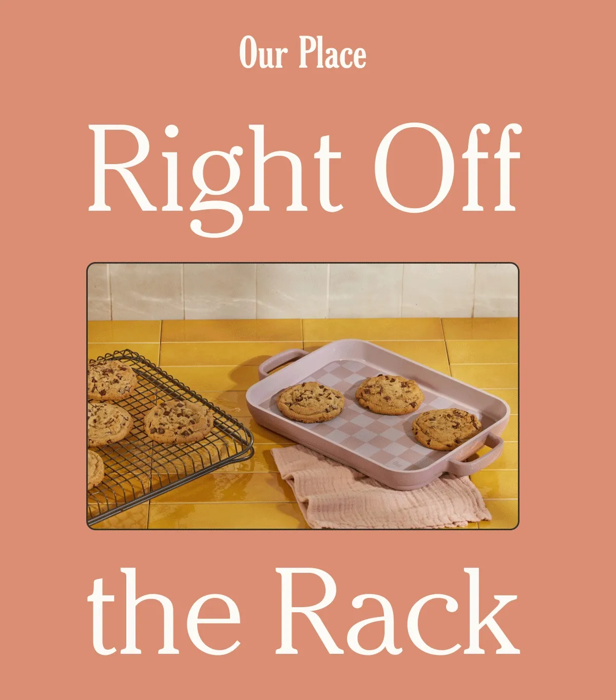 Our Place -Right off the rack