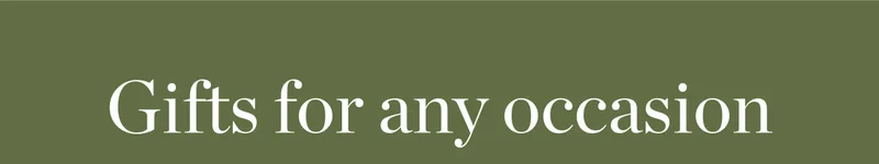 Gifts for Any Occasion