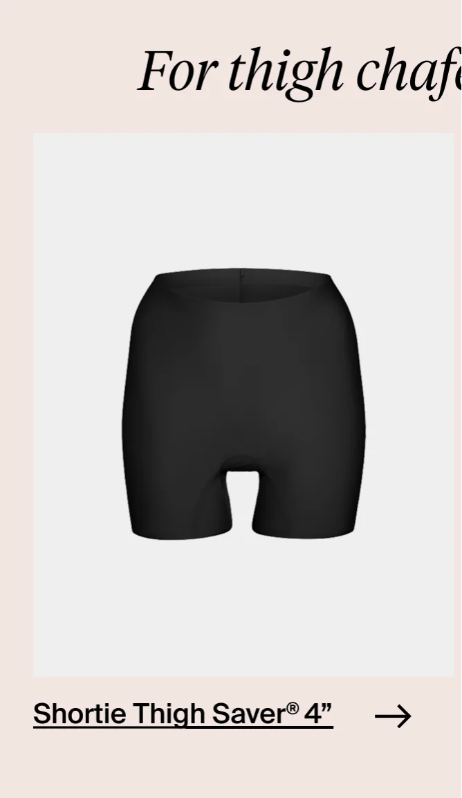 Shortie Thigh Saver 4"