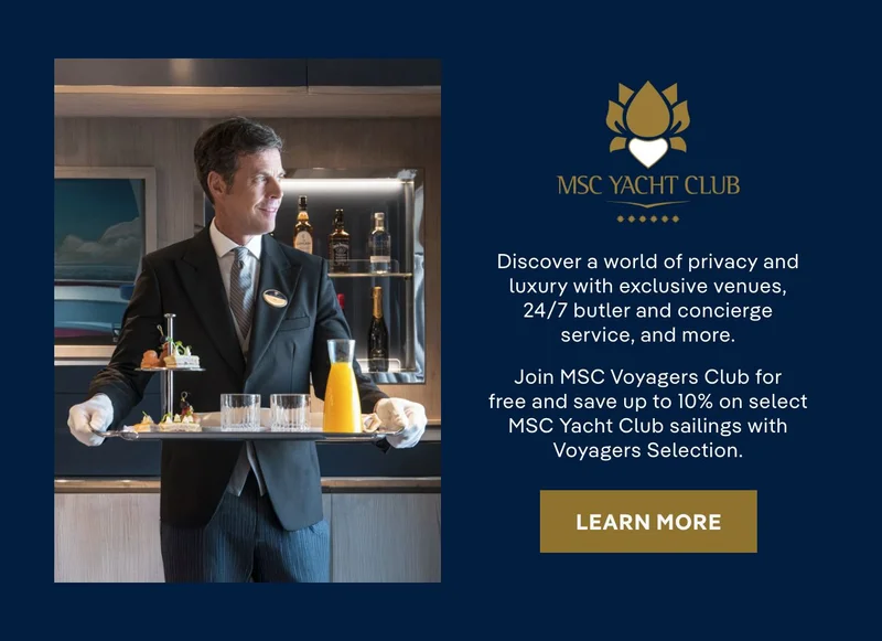 MSC&nbsp;Yacht Club – Discover a world of privacy and luxury with exclusive venues, 24/7 butler and concierge service, and&nbsp;more. – Click to View Cruises & Learn More