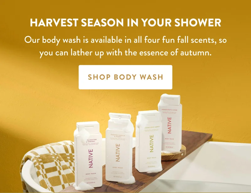 Harvest Season In Your Shower | Our body wash is available in all four fun fall scents, so you can lather up with the essence of autumn. | SHOP BODY WASH