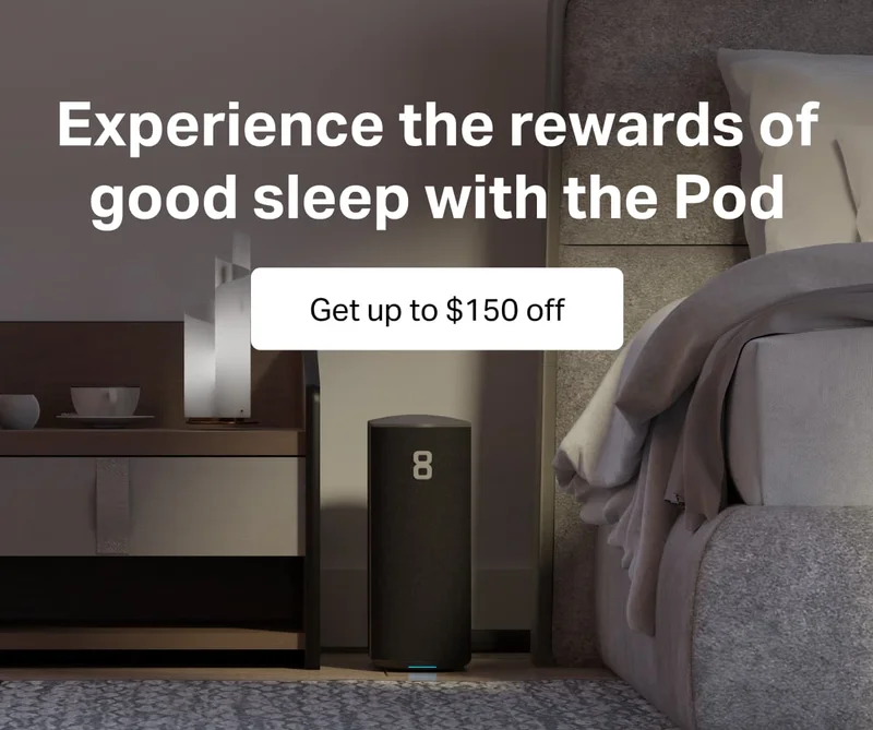 Experience the rewards of good sleep with the Pod