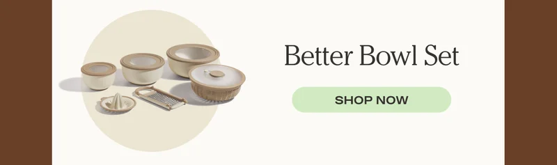 Better Bowl Set