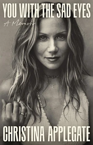 BOOK | You with the Sad Eyes: A Memoir by Christina Applegate