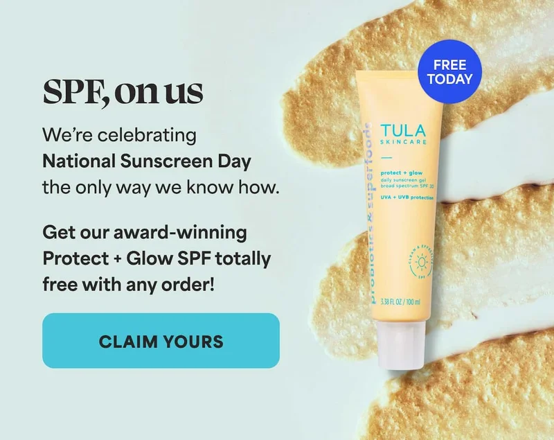 SPF, on us.  We're celebrating  National Sunscreen Day the only way we know how. Get our award-winning Protect + Glow SPF totally free with any order! -- CLAIM YOURS
