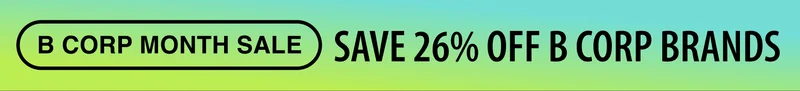 B CORP MONTH SALE | SAVE 26% OFF B CORP BRANDS