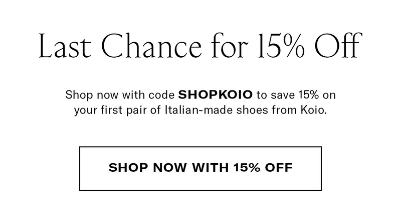 Header: 15% Off Your First Order Body Copy: Use code SHOPKOIO to save 15% when you shop today. CTA: SHOP NOW WITH 15% OFF