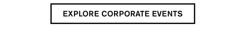 EXPLORE CORPORATE EVENTS