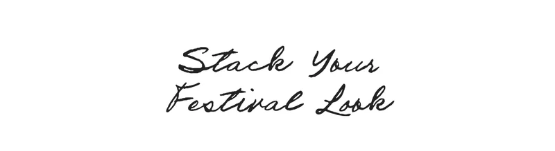 Stack Your Festival Look
