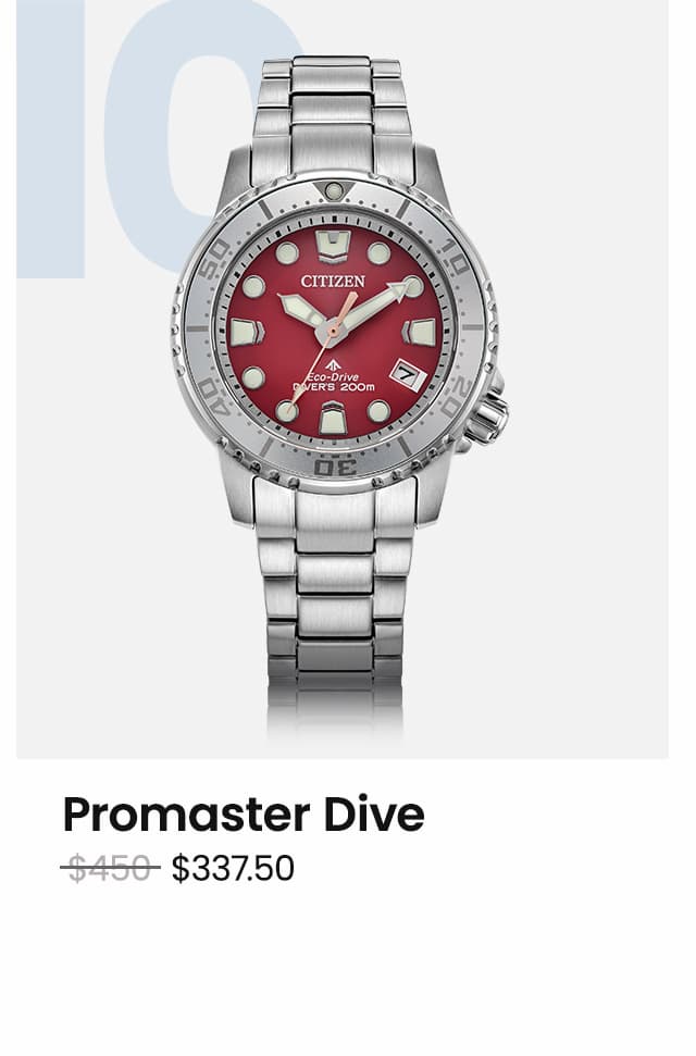Promaster Dive -- WWAS: $450  NOW: $337.50