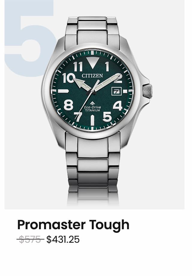 Promaster Tough -- WAS: $575  NOW: $431.25
