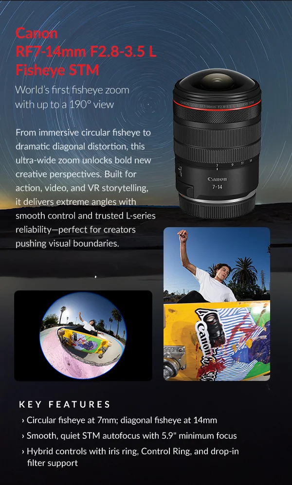 Canon RF7-14mm F2.8-3.5 L Fisheye STM | World’s first fisheye zoom with up to a 190° view