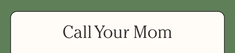 Call Your Mom
