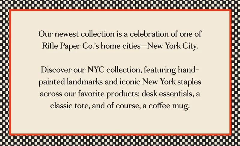 Our newest collection is a celebration of one of Rifle Paper Co.'s home cities- New York City!