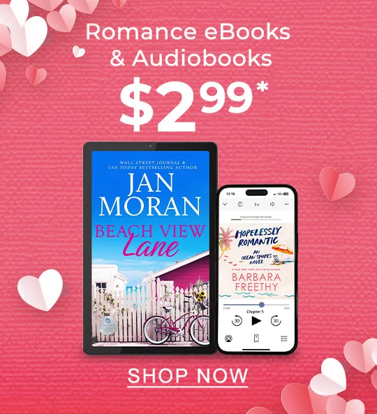 Romance eBooks & Audiobooks $2.99* | SHOP NOW