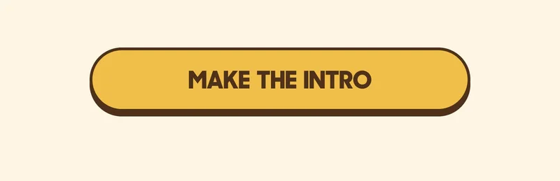 MAKE THE INTRO