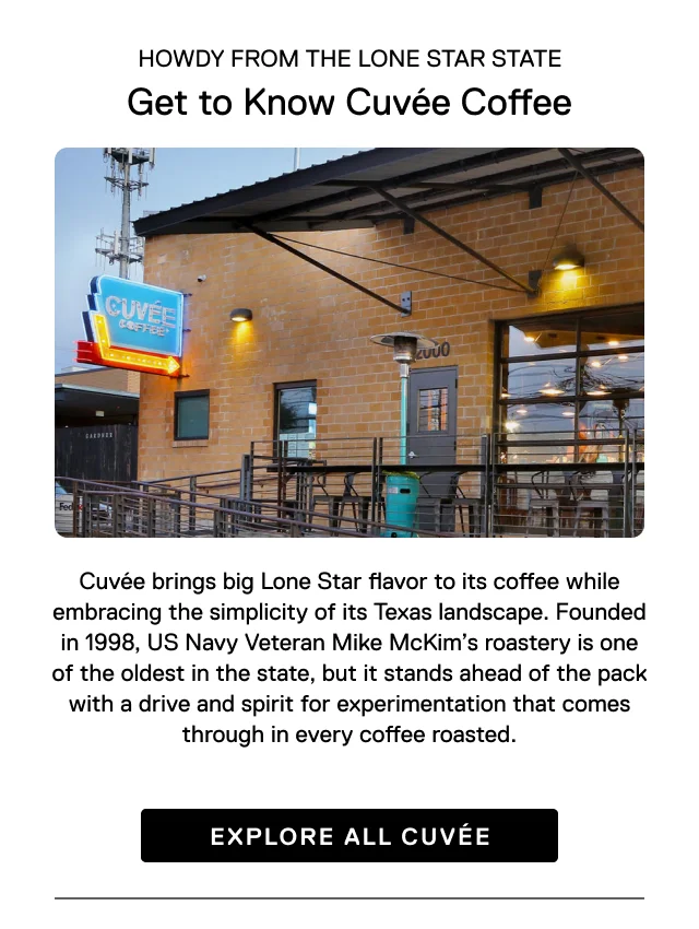 Howdy from the Lone Star State. Get to Know Cuvée Coffee